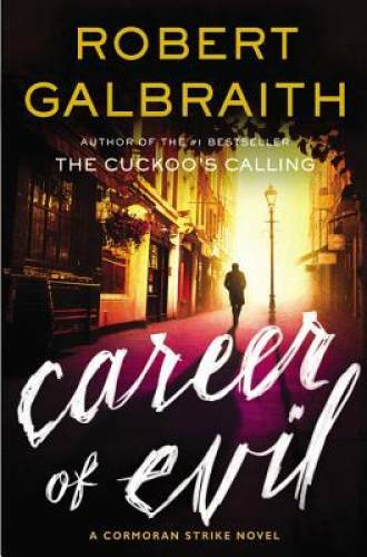 Career of Evil (Cormoran Strike Novels) - Hardcover By Galbraith, Robert - GOOD
