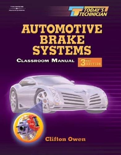 Today's Technician: Automotive Brake Systems by Clifton Owen: Used