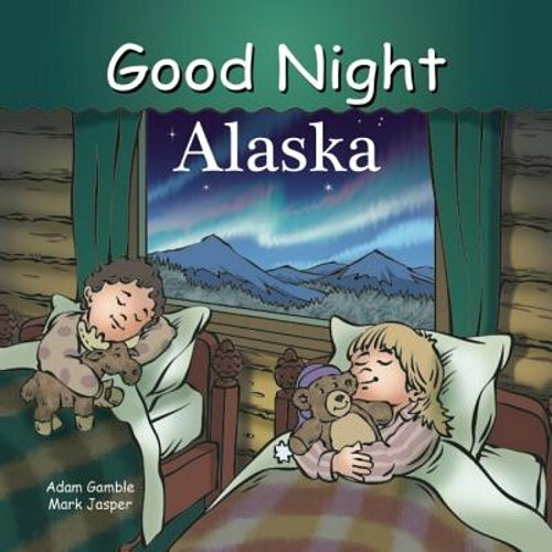 Good Night Alaska by Adam Gamble: New