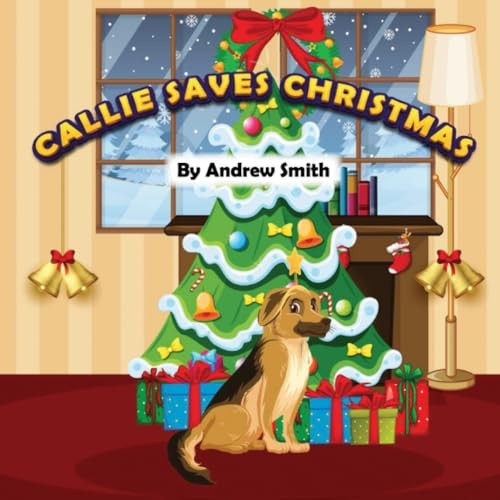 Callie saves Christmas by Smith, Andrew Book The Fast Free ShippingFREE US DELIVERY | ISBN: B0CHL16CNS | Quality Books