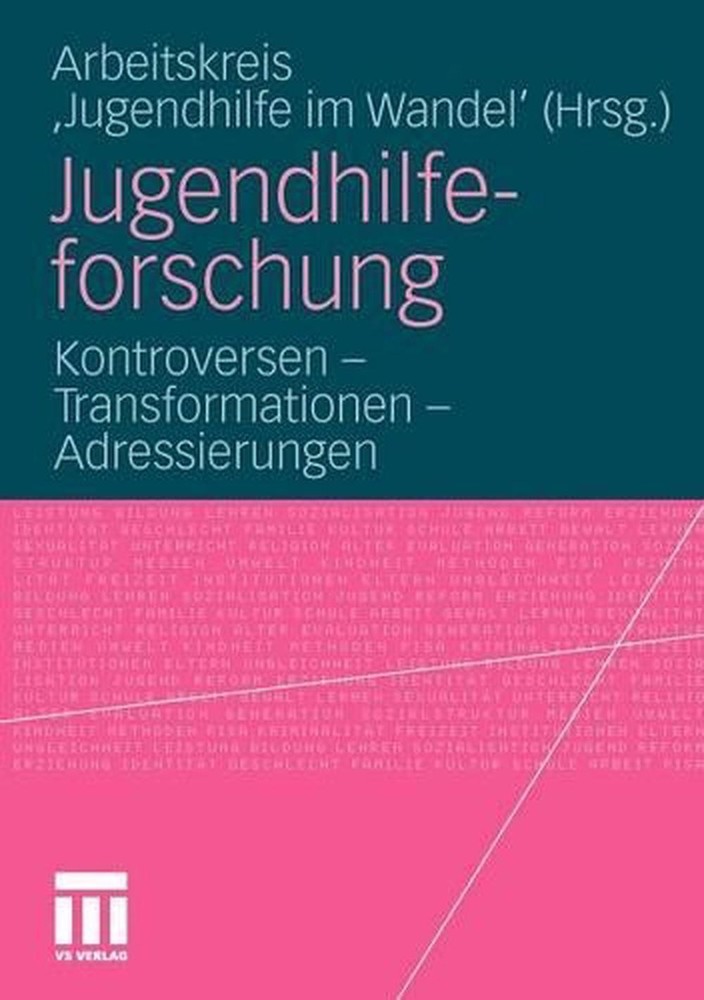 Jugendhilfeforschung: Kontroversen - Transformationen - Adressierungen by Arbeit