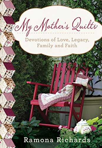 My Mother's Quilts: Devotions of Love, Legacy, F... by Richards, Ramona HardbackFREE US DELIVERY | ISBN: 1617956120 | Quality Books