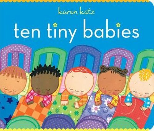 Ten Tiny Babies by Karen Katz: New