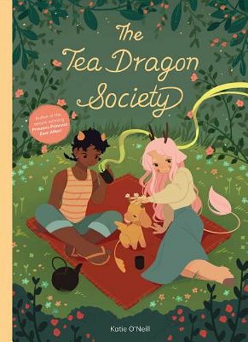 The Tea Dragon Society by K O'Neill: New