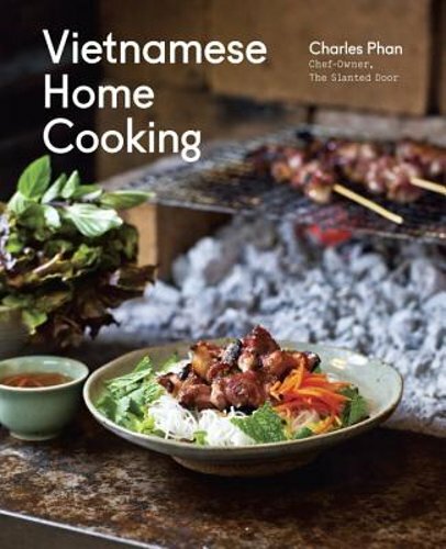 Vietnamese Home Cooking: [A Cookbook] by Charles Phan: New