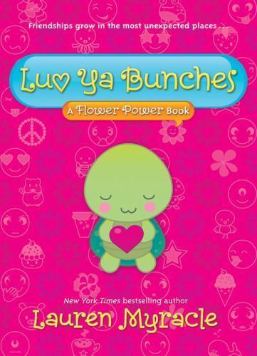 Luv YA Bunches (Flower Power Book #1): Volume 1 by Myracle, Laurenby Myracle, Lauren | PB | LikeNew