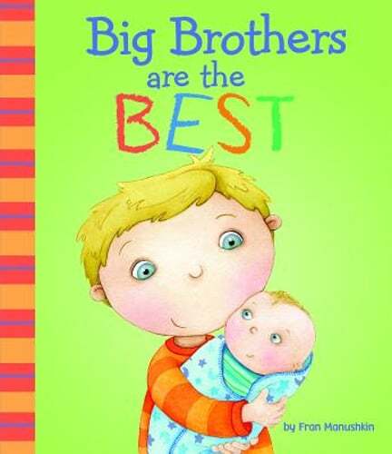 Big Brothers Are the Best by Fran Manushkin: New
