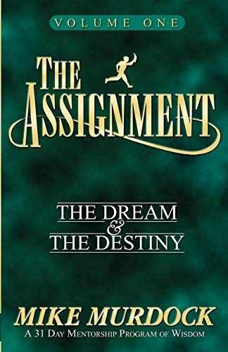 The Assignment: The Dream & The Destiny - Paperback, by Mike Murdock - Very Good