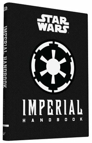 Star Wars(r) Imperial Handbook: (Star Wars Handbook, Book about Star Wars Series