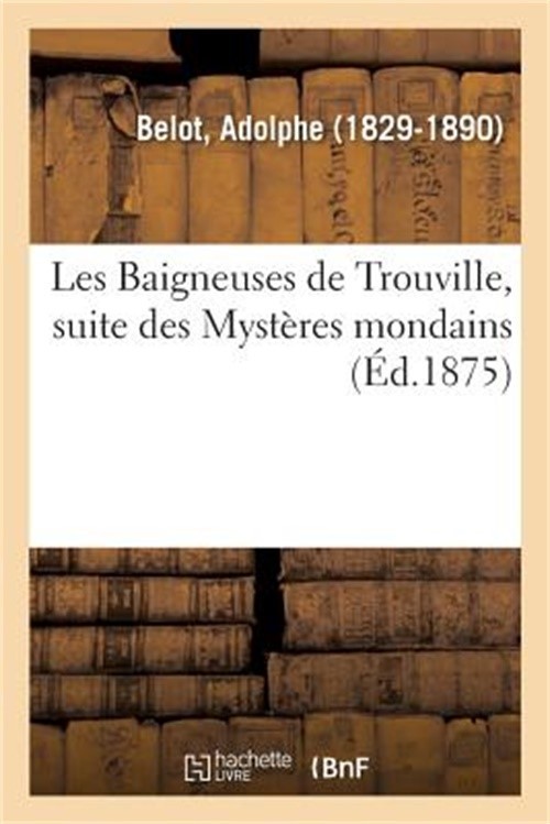 Les Baigneuses de Trouville, Suite Des Myst�res Mondains (Paperback or Softback)
