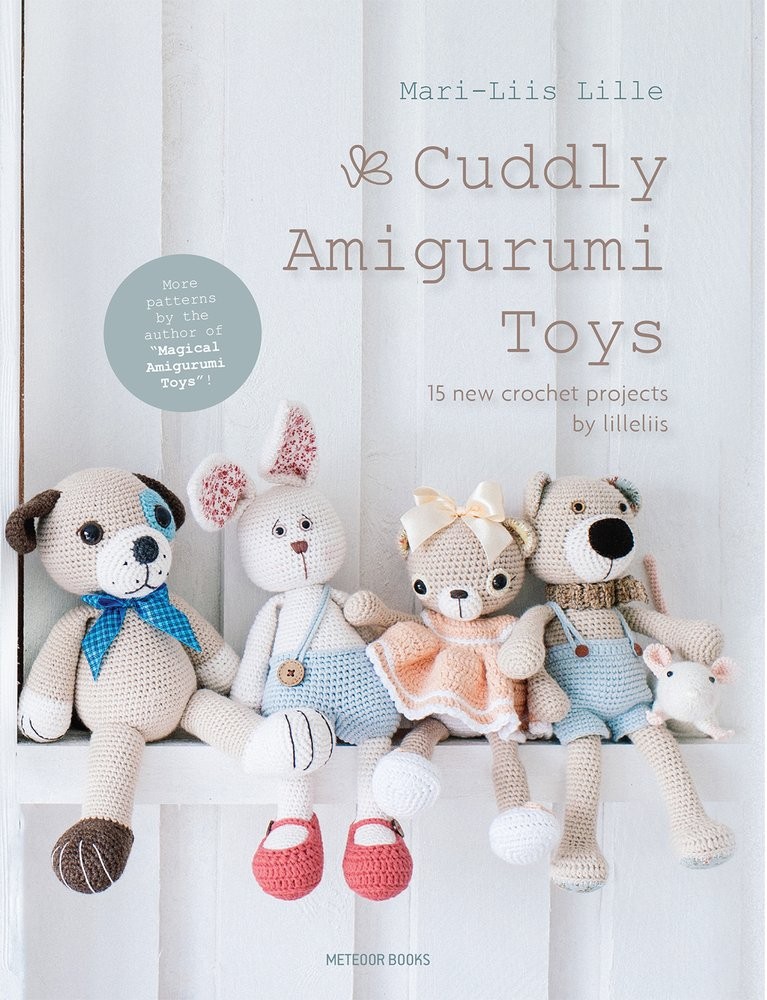 Cuddly Amigurumi Toys: 15 New Crochet Projects by Lilleliis by Lille