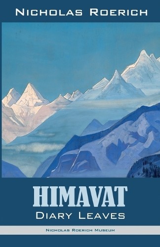Himavat: Diary Leaves by Roerich, Nicholas Paperback / softback Book The Fast