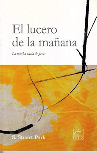 El Lucero de la Mañana by S. Stuart Park Book The Fast Free ShippingFREE US DELIVERY | ISBN: 8461489055 | Quality Books
