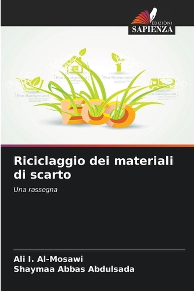 Riciclaggio dei materiali di scarto by Ali I. Al-Mosawi (Italian) Paperback Book
