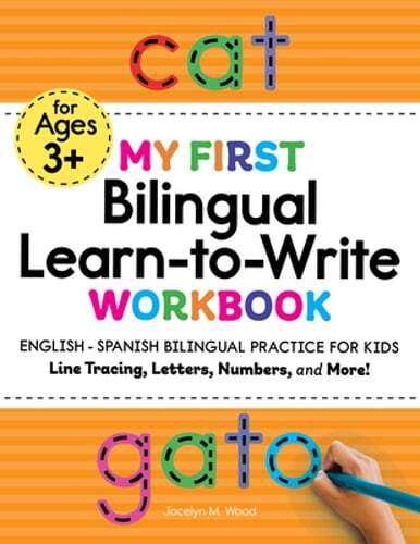 My First Bilingual Learn-To-Write Workbook: English-Spanish Bilingual Practice