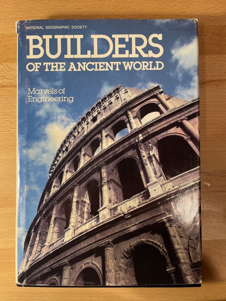 National Geographic Society Builders of the Ancient World Marvels of Engine