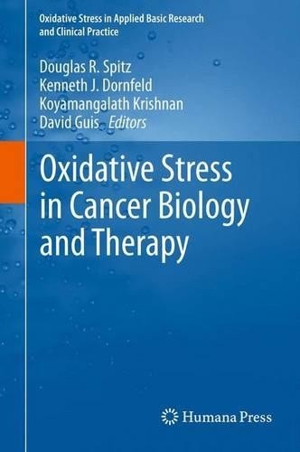 Oxidative Stress in Cancer Biology and Therapy - 9781627039178
