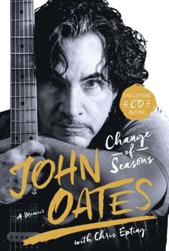 Change of Seasons: A Memoir by John Oates: New
