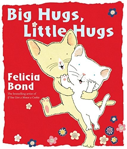 Big Hugs, Little Hugs by Bond, Felicia Hardback Book The Fast Free ShippingFREE US DELIVERY | ISBN: 0399256148 | Quality Books