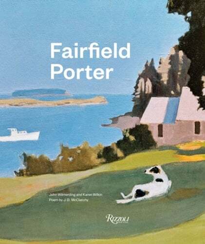 Fairfield Porter by John Wilmerding: New