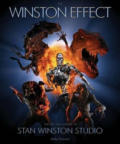 The Winston Effect: The Art & History of Stan Winston Studio by Jody Duncan: New