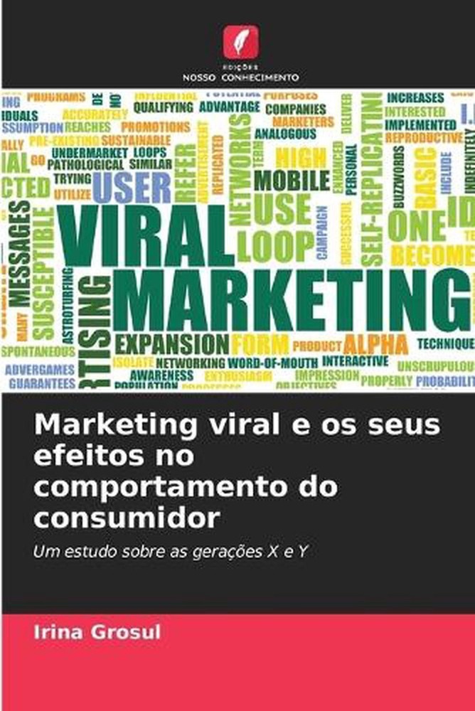 Marketing viral e os seus efeitos no comportamento do consumidor by Irina Grosul-image