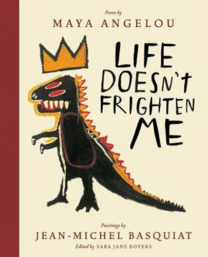 Life Doesn't Frighten Me: A Poetry Picture Book by Maya Angelou: New