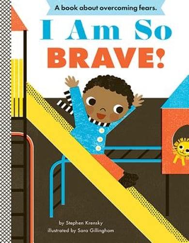 I Am So Brave!: A Board Book by Dr. Krensky, Stephen: New
