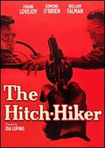 The Hitch-Hiker by Ida Lupino: New