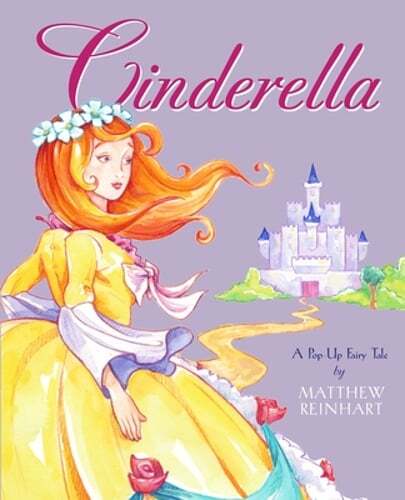 Cinderella: A Pop-Up Fairy Tale by Matthew Reinhart: New