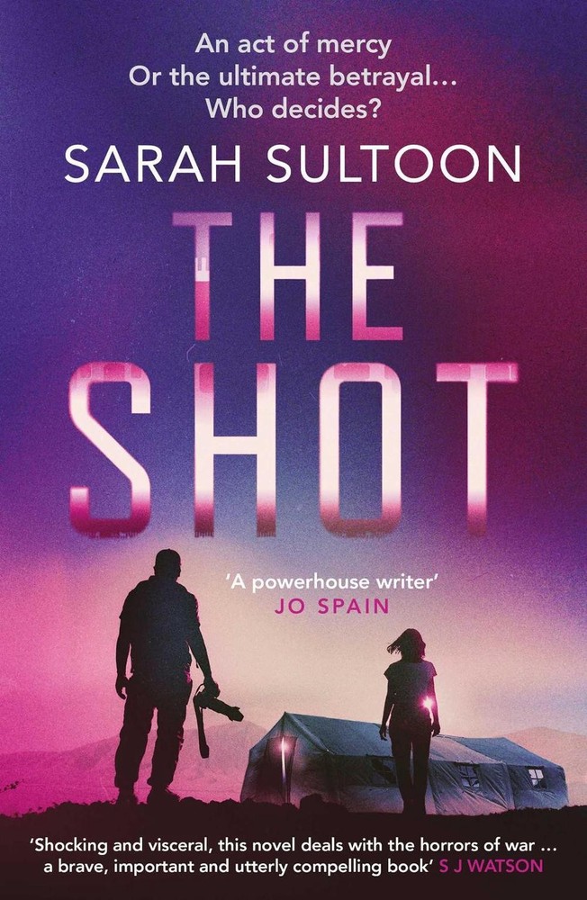 The Shot: The shocking, searingly authentic new thriller from award-winning ex-C