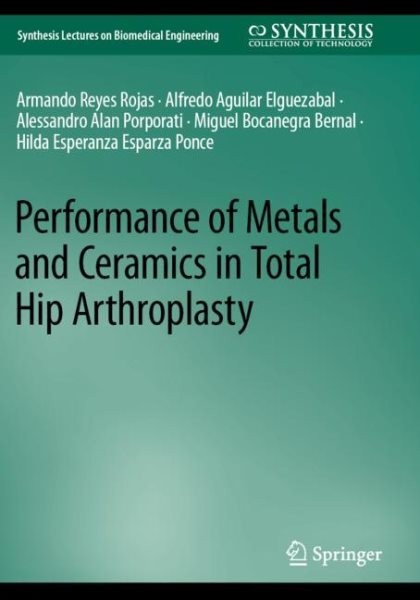 Performance of Metals and Ceramics in Total Hip Arthroplasty, Paperback by Re...