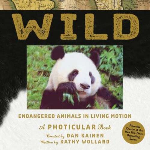 Wild Endangered Animals in Living Motion by Dan Kainen New Edition