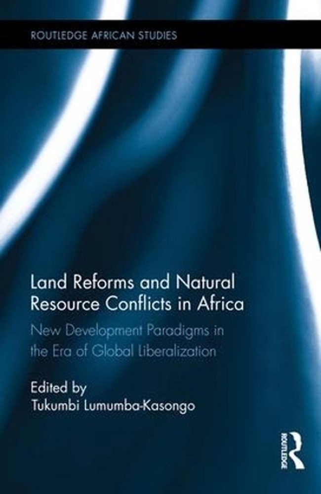 Land Reforms and Natural Resource Conflicts in Africa: New Development Paradigms