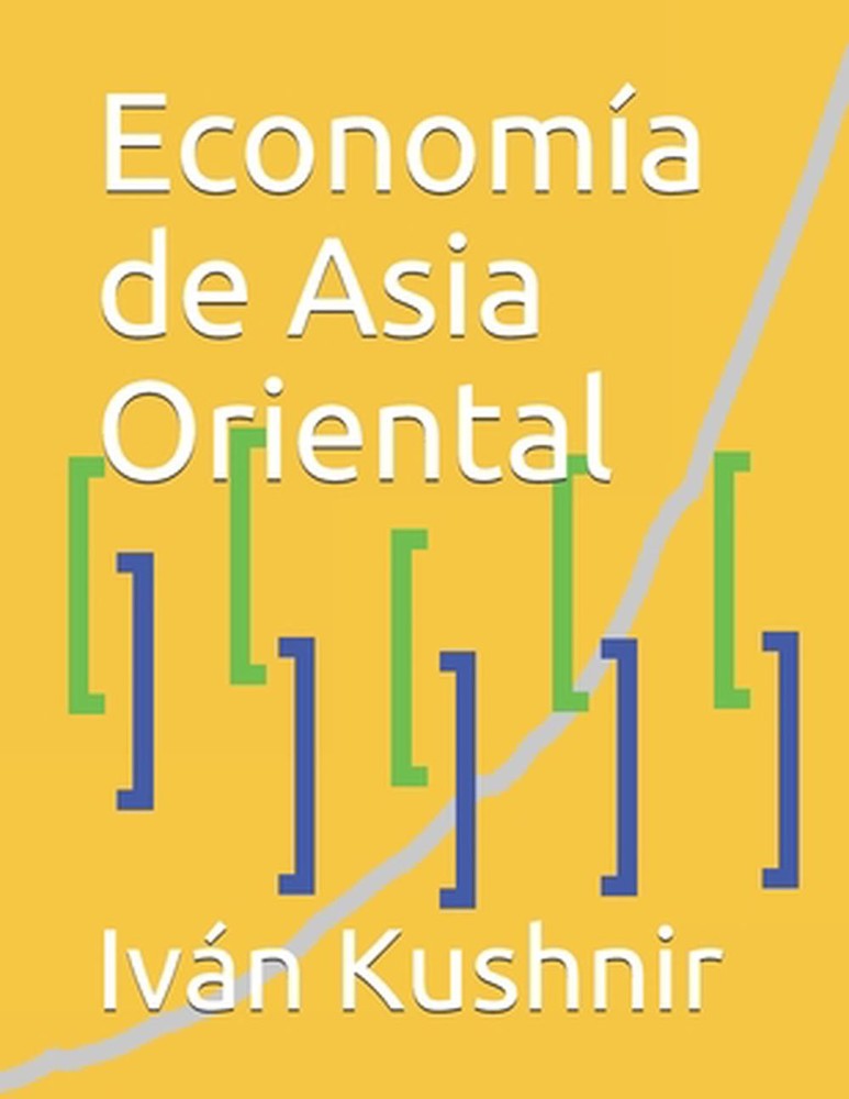 Economa de Asia Oriental by Iv?n Kushnir Paperback Book