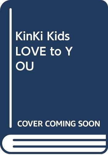 KinKi Kids LOVE to YOU Johnny's Research Group [Book]
