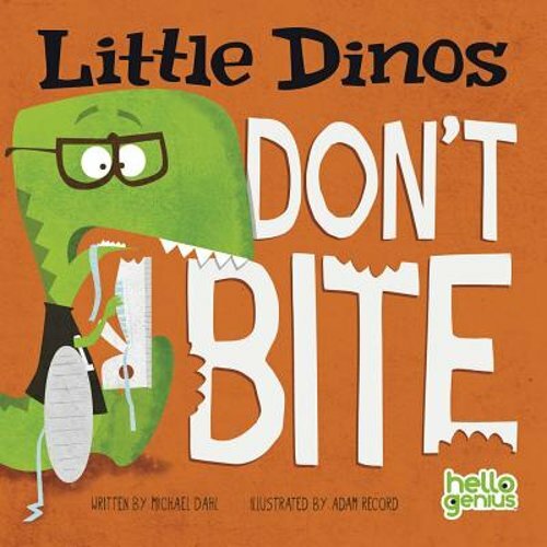 Little Dinos Don't Bite by Michael Dahl: New