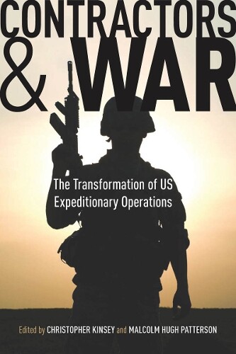 Malcolm Hugh Patterson Contractors and War (Paperback)