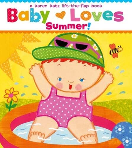 Baby Loves Summer! by Karen Katz: New